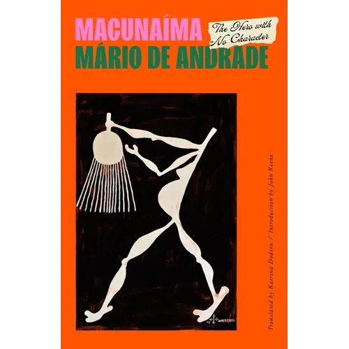 Macunaíma: The Hero with No Character