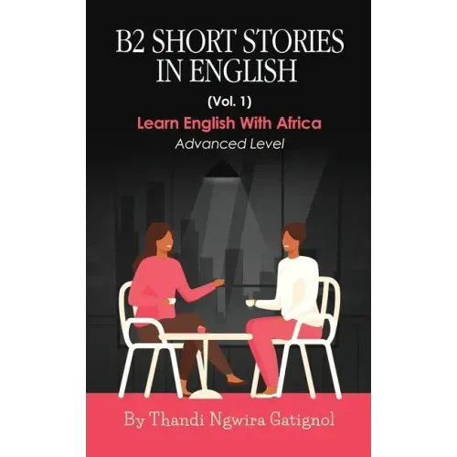 B2 Short Stories in English (Vol. 1): Advanced Level