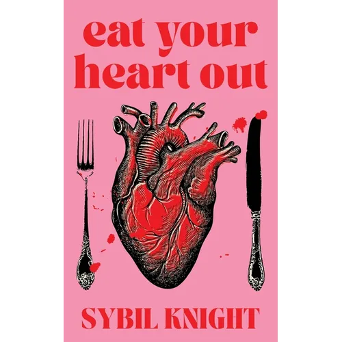 Eat Your Heart Out