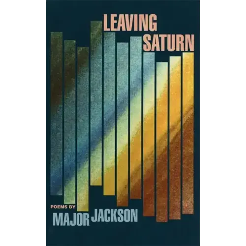 Leaving Saturn: Poems