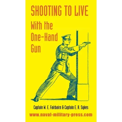 Shooting to Live: With The One-Hand Gun