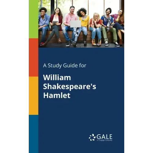 A Study Guide for William Shakespeare's Hamlet