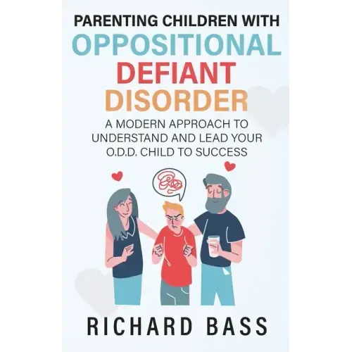 Parenting Children with Oppositional Defiant Disorder