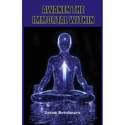 Awaken the Immortal Within