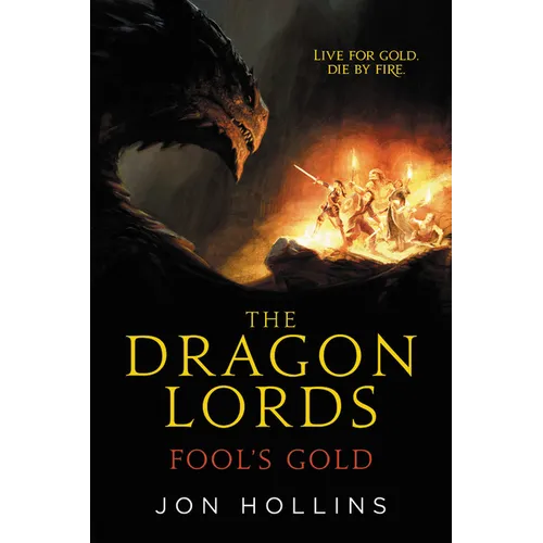 The Dragon Lords: Fool's Gold
