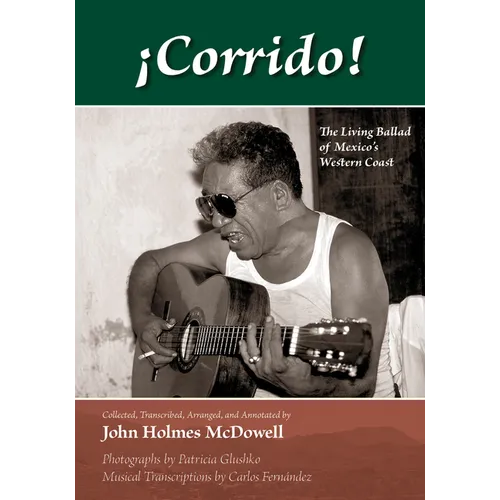¡Corrido!: The Living Ballad of Mexico's Western Coast: The Living Ballad of Mexico's Western Coast