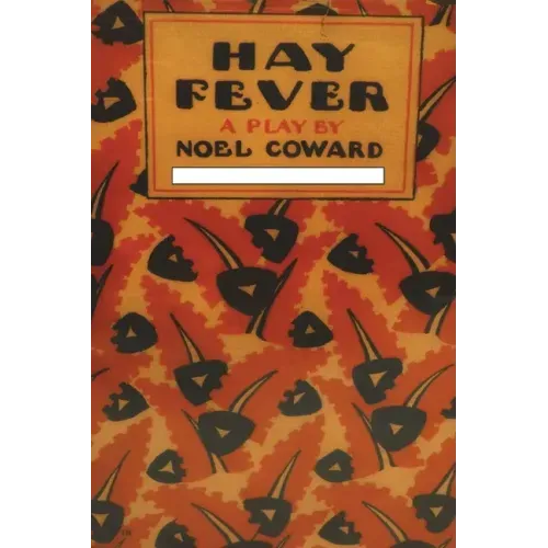 Hay Fever: A Play in Three Acts