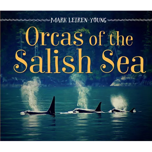 Orcas of the Salish Sea