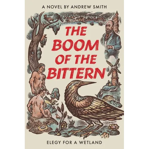 The Boom of the Bittern: Elegy for a Wetland