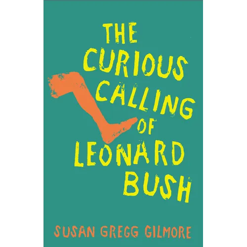 The Curious Calling of Leonard Bush