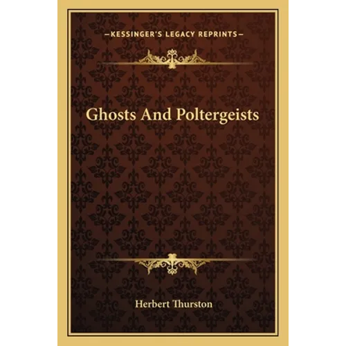 Ghosts and Poltergeists