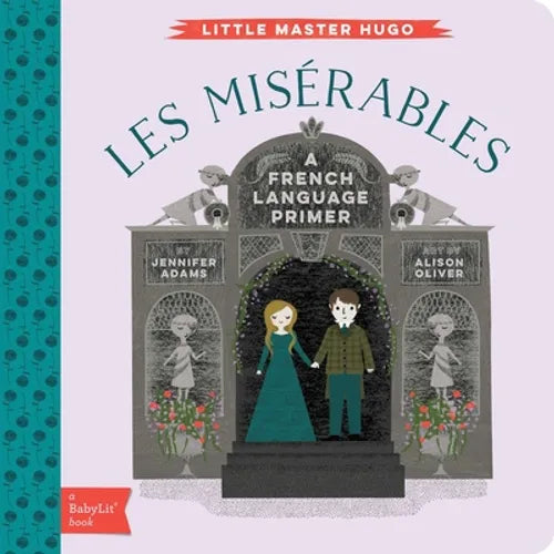 Les Miserables: A Babylit(r) French Language Primer
