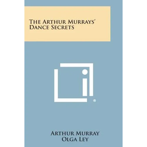 The Arthur Murrays' Dance Secrets