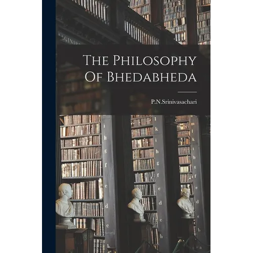 The Philosophy Of Bhedabheda