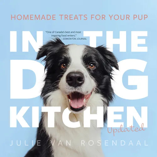 In the Dog Kitchen: Homemade Treats for Your Pup; Updated