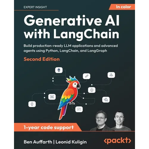 Generative AI with LangChain - Second Edition: Build production-ready LLM applications and advanced agents using Python, LangChain, and LangGraph