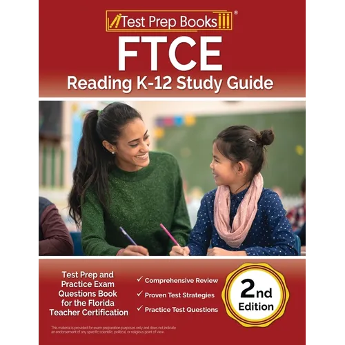 FTCE Reading K-12 Study Guide: Test Prep and Practice Exam Questions Book for the Florida Teacher Certification [2nd Edition]