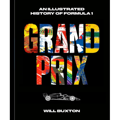 Grand Prix: An Illustrated History of Formula 1