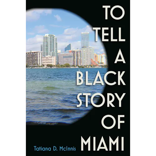 To Tell a Black Story of Miami - Paperback