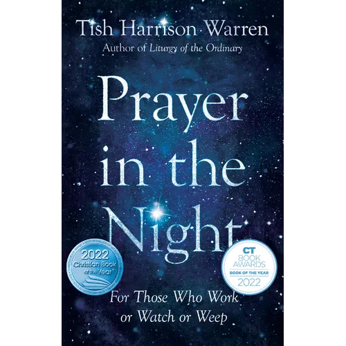 Prayer in the Night: For Those Who Work or Watch or Weep