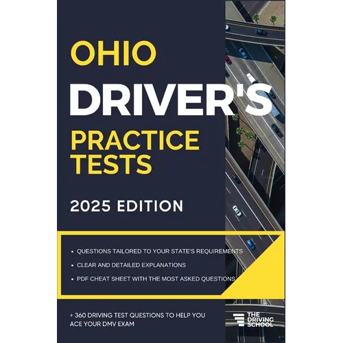 Ohio Driver's Practice Tests: + 360 Driving Test Questions To Help You Ace Your DMV Exam.