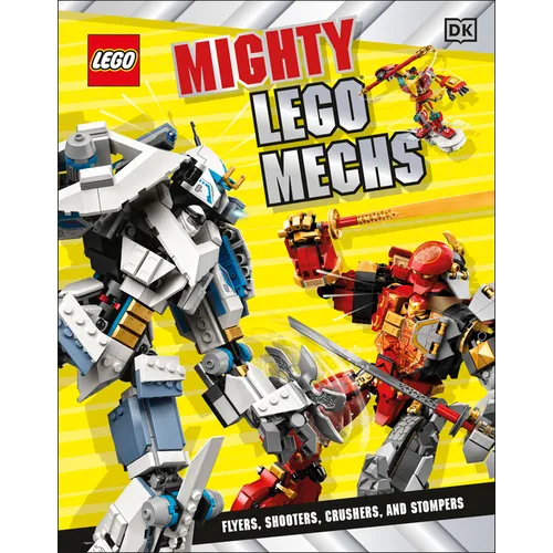 Mighty Lego Mechs: Flyers, Shooters, Crushers, and Stompers