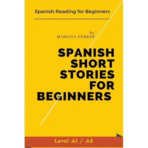 Spanish Short Stories for Beginners: Spanish Reading for Beginners