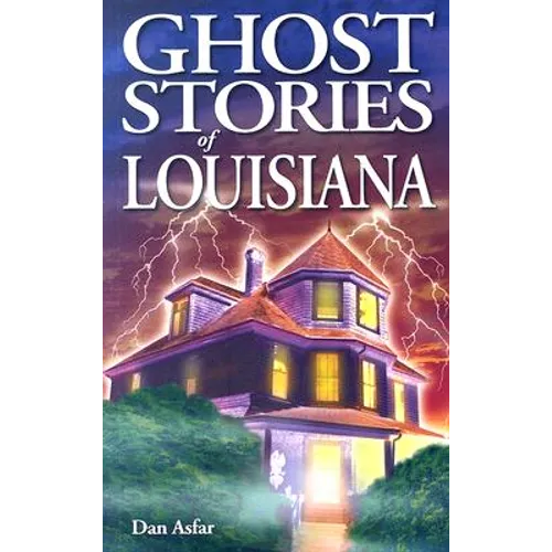 Ghost Stories of Louisiana