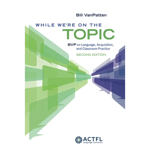 While We're On the Topic: BVP on Language, Acquisition, and Classroom Practice