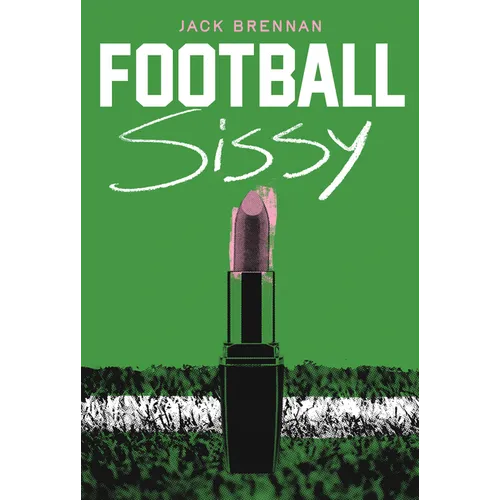 Football Sissy: A Cross-Dressing Memoir
