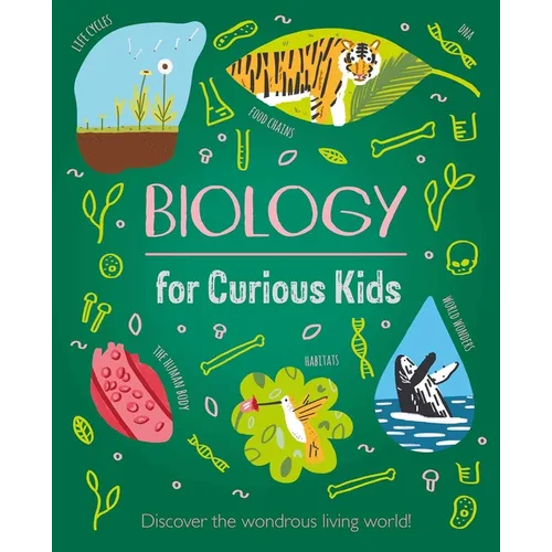 Biology for Curious Kids: Discover the Wondrous Living World!