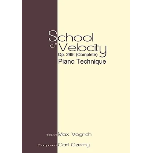School of Velocity, Op. 299 (Complete): Piano Technique
