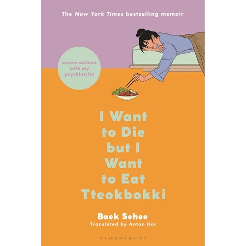 I Want to Die But I Want to Eat Tteokbokki: Conversations with My Psychiatrist