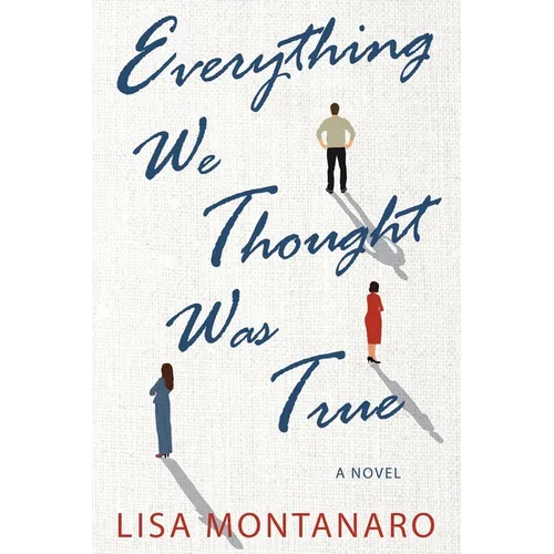 Everything We Thought Was True