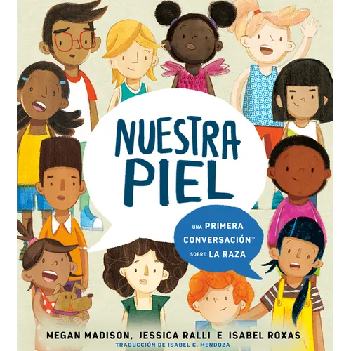 Nuestra Piel: Una Primera Conversación Sobre La Raza