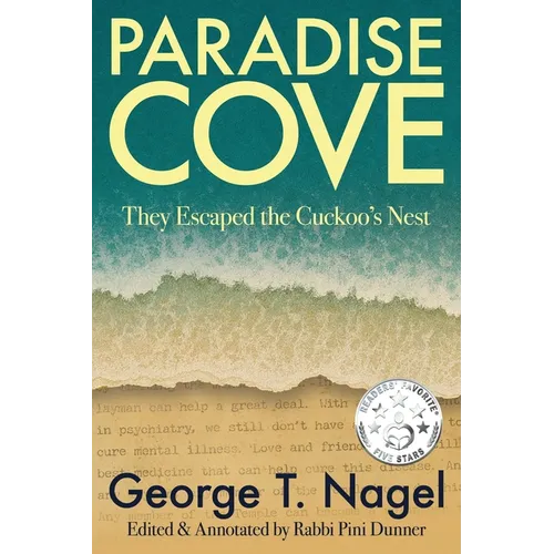 Paradise Cove: They Escaped the Cuckoo's Nest