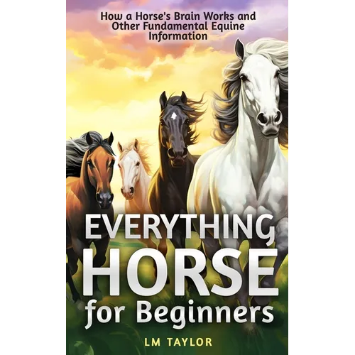 Everything Horse for Beginners