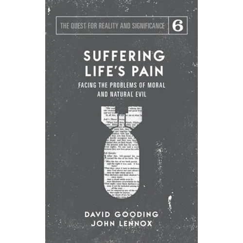 Suffering Life's Pain: Facing the Problems of Moral and Natural Evil