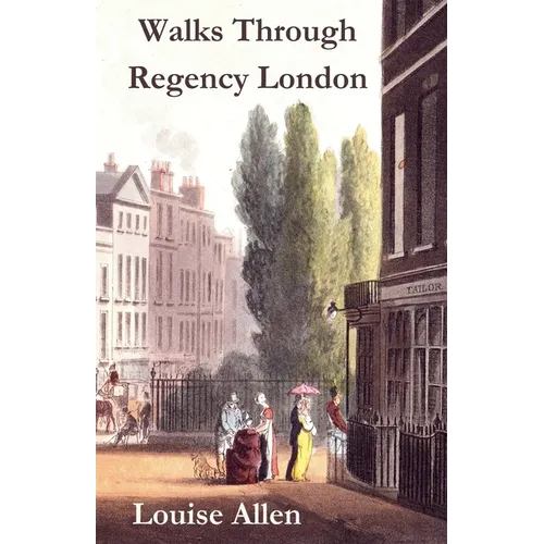 Walks Through Regency London
