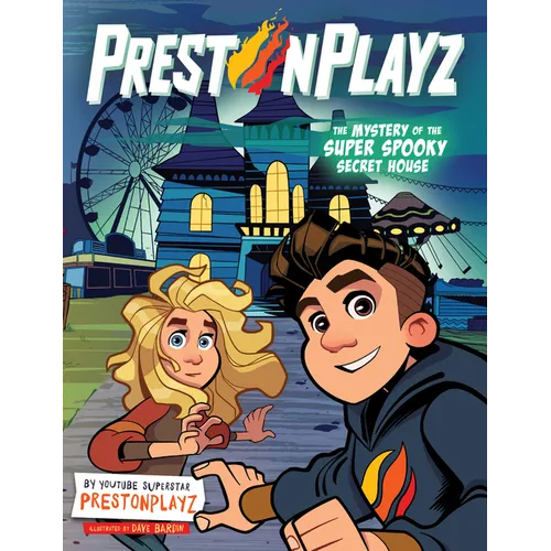 Prestonplayz: The Mystery of the Super Spooky Secret House: A Graphic Novel