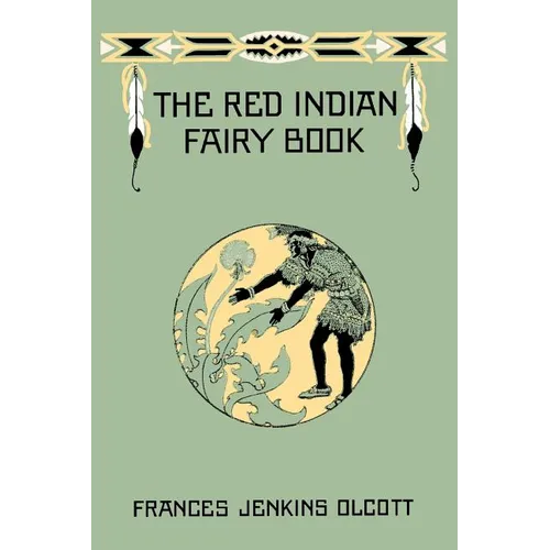 The Red Indian Fairy Book (Yesterday's Classics)