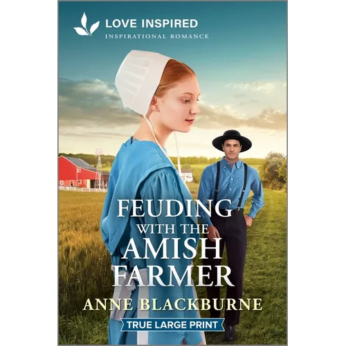 Feuding with the Amish Farmer: An Uplifting Inspirational Romance