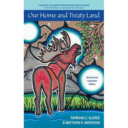 Our Home and Treaty Land: Revised and Expanded Edition