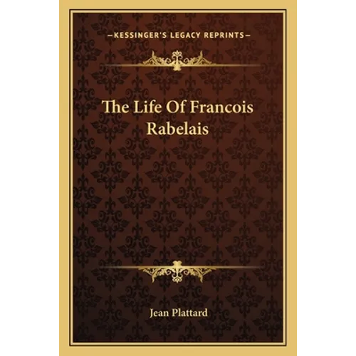 The Life Of Francois Rabelais