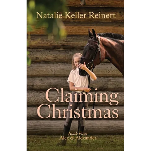 Claiming Christmas (Alex & Alexander: Book Four)