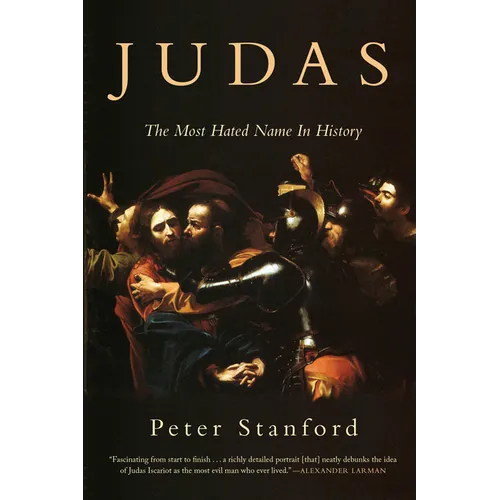 Judas: The Most Hated Name in History