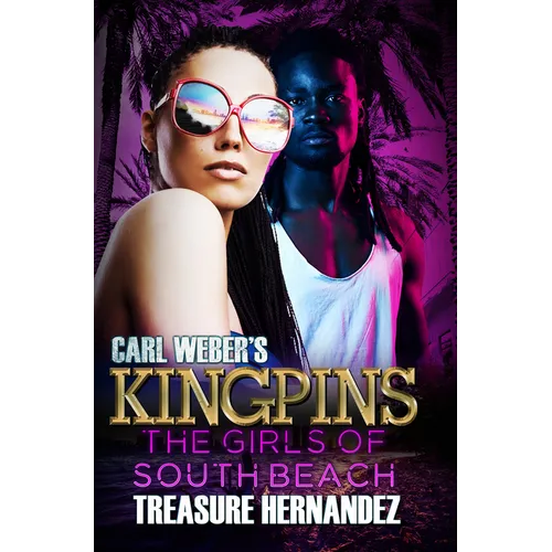 Carl Weber's Kingpins: The Girls of South Beach