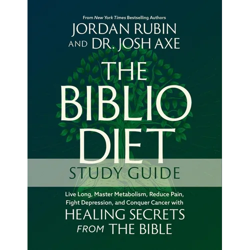The Biblio Diet Study Guide: Live Long, Master Metabolism, Reduce Pain, Fight Depression, and Conquer Cancer with Healing Secrets from the Bible
