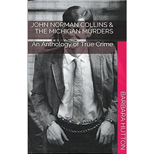 John Norman Collins & The Michigan Murders