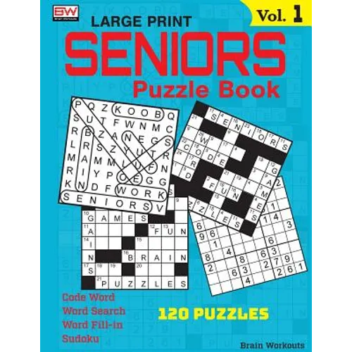SENIORS Puzzle Book: 120 variety puzzles specially designed for adults